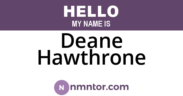 Deane Hawthrone