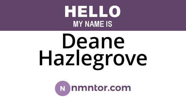 Deane Hazlegrove