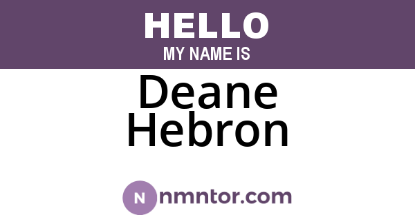Deane Hebron