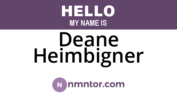 Deane Heimbigner