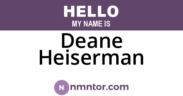 Deane Heiserman