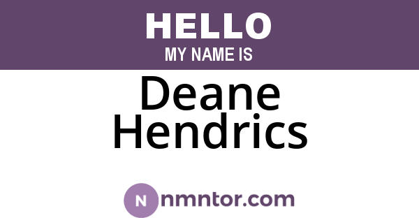Deane Hendrics