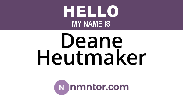 Deane Heutmaker