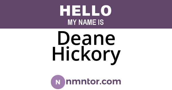 Deane Hickory