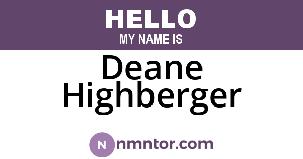 Deane Highberger