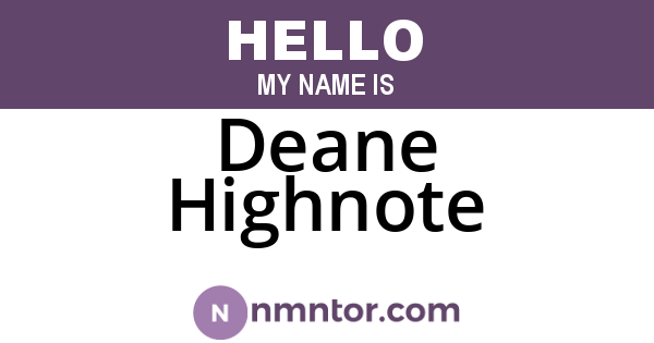 Deane Highnote