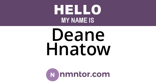 Deane Hnatow