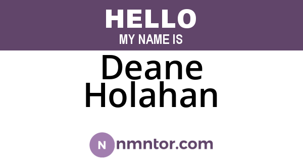 Deane Holahan