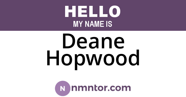Deane Hopwood