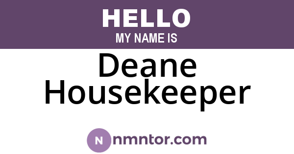 Deane Housekeeper