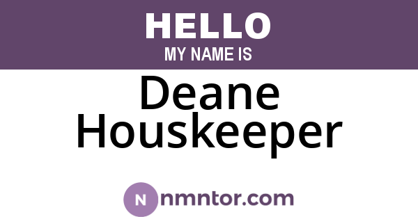 Deane Houskeeper