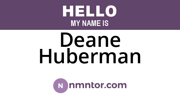 Deane Huberman
