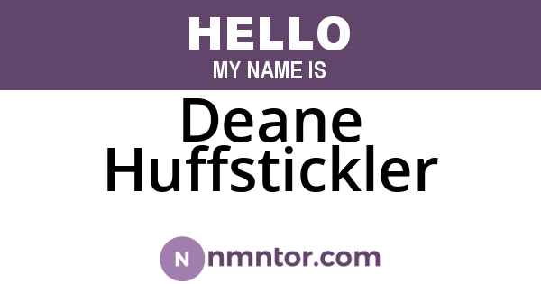 Deane Huffstickler