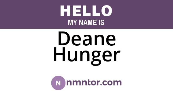 Deane Hunger