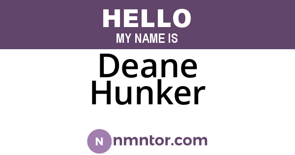 Deane Hunker