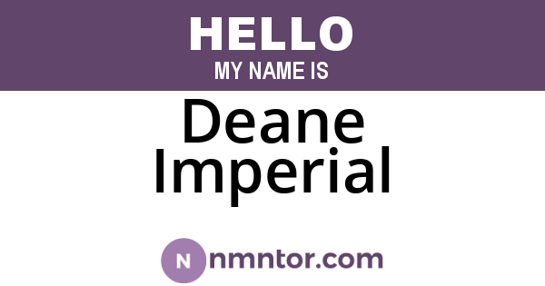 Deane Imperial