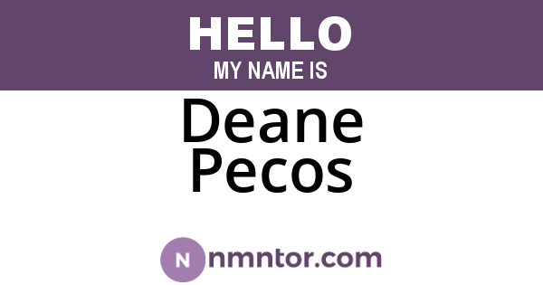 Deane Pecos