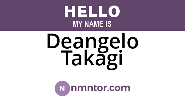 Deangelo Takagi