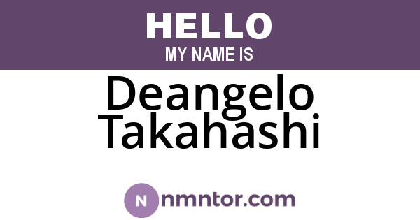 Deangelo Takahashi