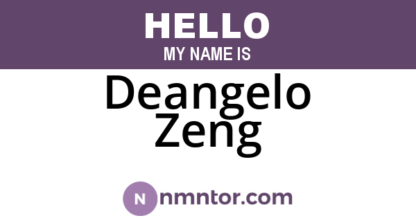 Deangelo Zeng