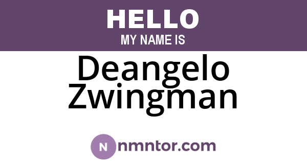 Deangelo Zwingman