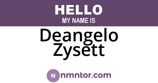 Deangelo Zysett