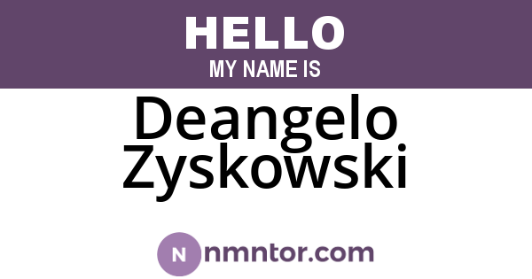 Deangelo Zyskowski