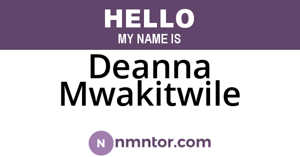 Deanna Mwakitwile