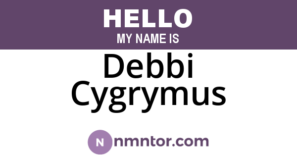 Debbi Cygrymus