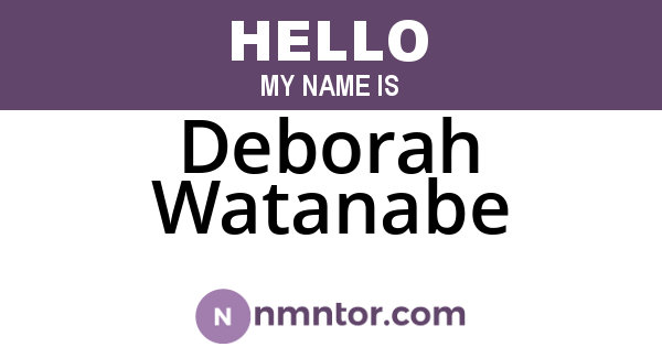 Deborah Watanabe