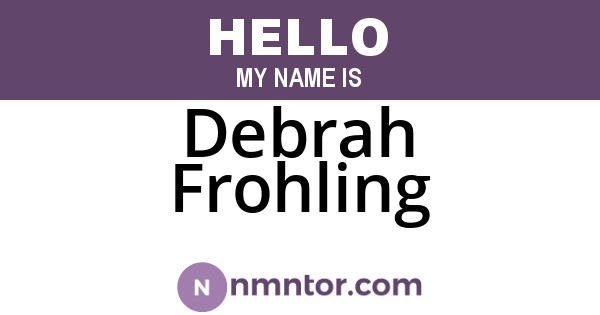 Debrah Frohling