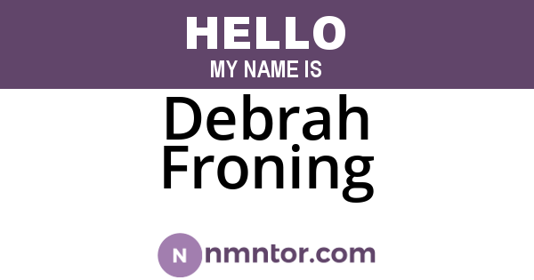 Debrah Froning