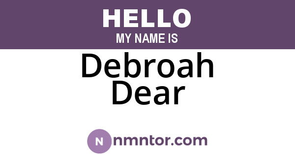 Debroah Dear