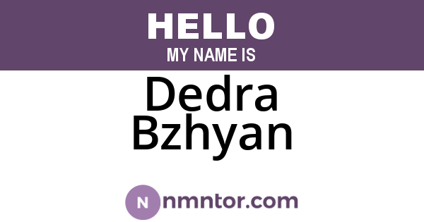 Dedra Bzhyan