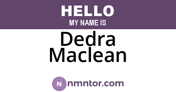 Dedra Maclean