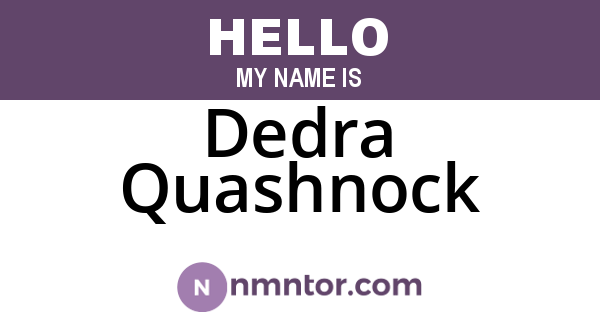 Dedra Quashnock