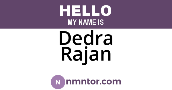Dedra Rajan