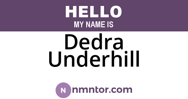 Dedra Underhill
