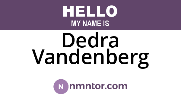 Dedra Vandenberg