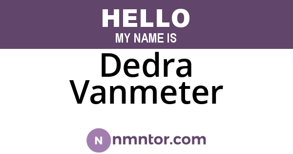 Dedra Vanmeter