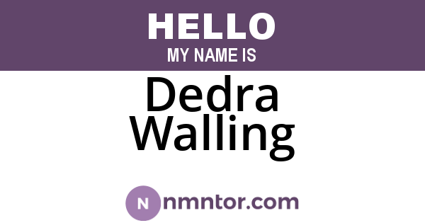 Dedra Walling