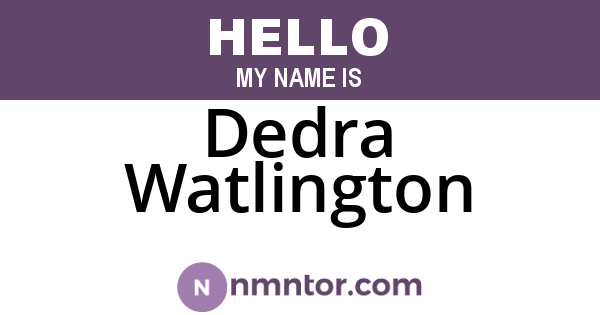 Dedra Watlington