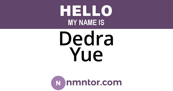 Dedra Yue