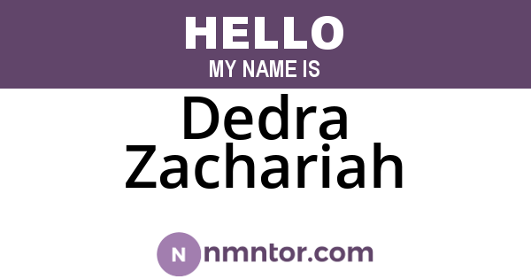Dedra Zachariah