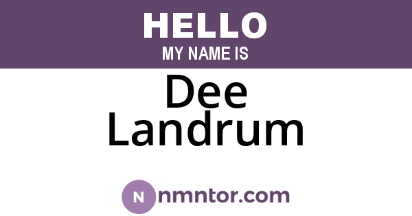 Dee Landrum