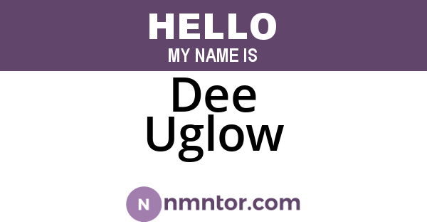 Dee Uglow