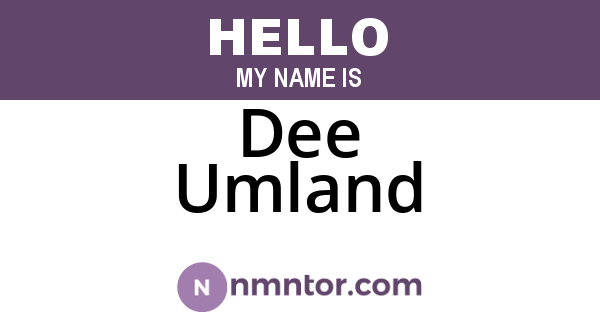 Dee Umland