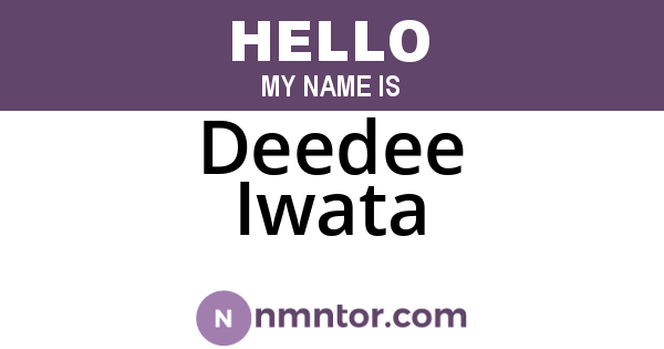 Deedee Iwata