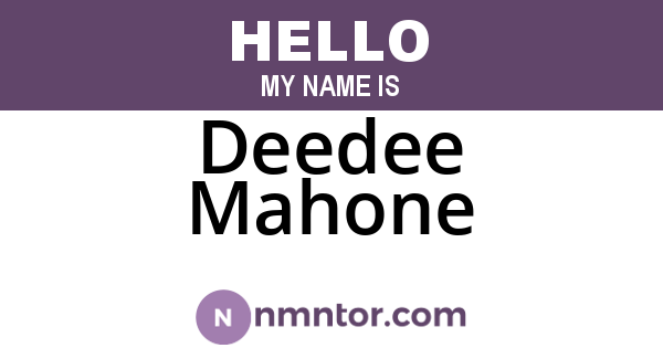 Deedee Mahone