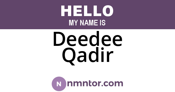 Deedee Qadir
